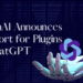 OpenAI Announces Support for Plugins in ChatGPT