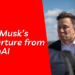 Elon Musk’s Departure from OpenAI